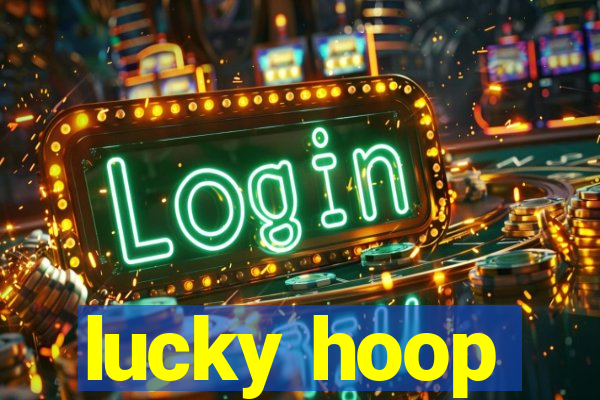 lucky hoop